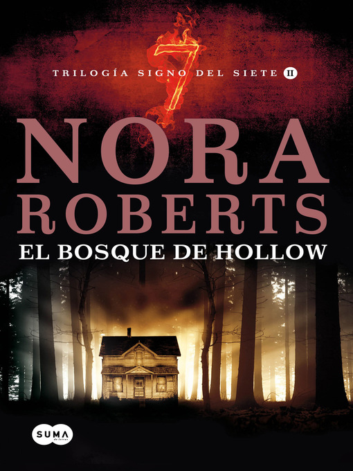 Title details for El bosque de Hollow (Trilogía Signo del Siete 2) by Nora Roberts - Available